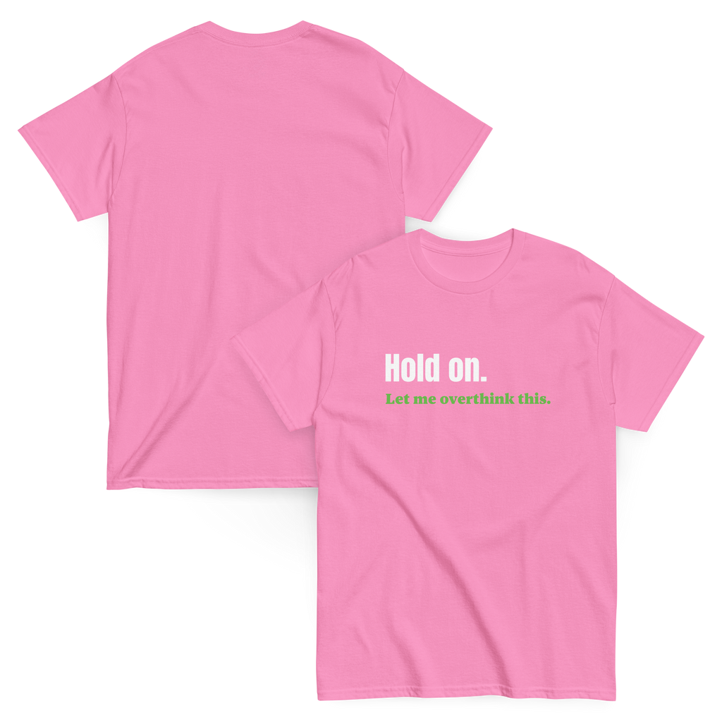 Don't Overthink It Funny Tee