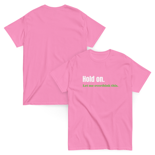 Don't Overthink It Funny Tee