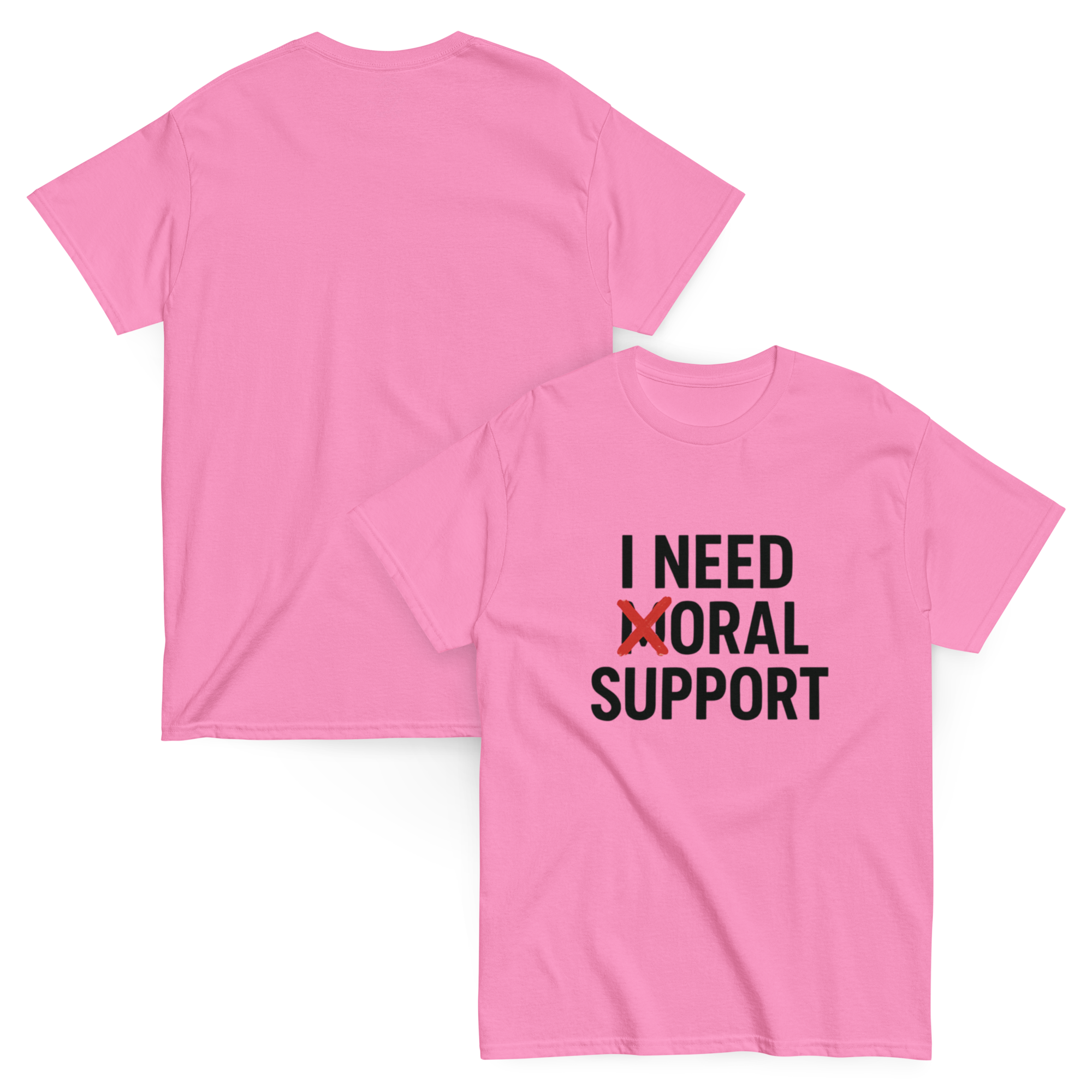Support Needed Funny Dirty Humor Tee