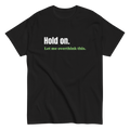 Don't Overthink It Funny Tee