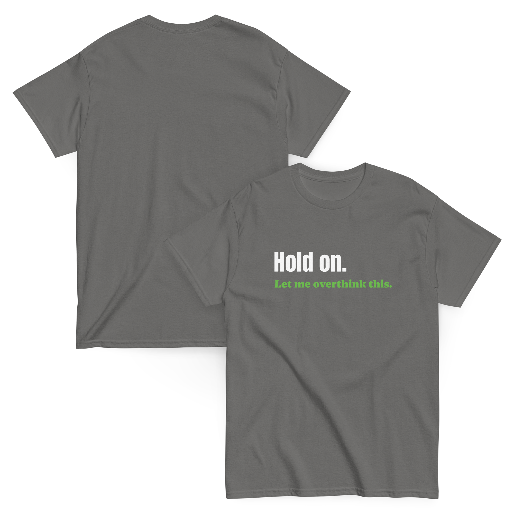 Don't Overthink It Funny Tee