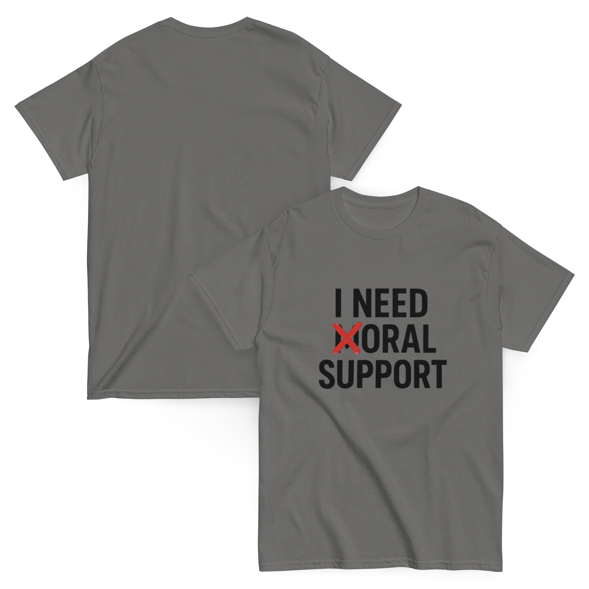 Support Needed Funny Dirty Humor Tee