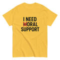 Support Needed Funny Dirty Humor Tee
