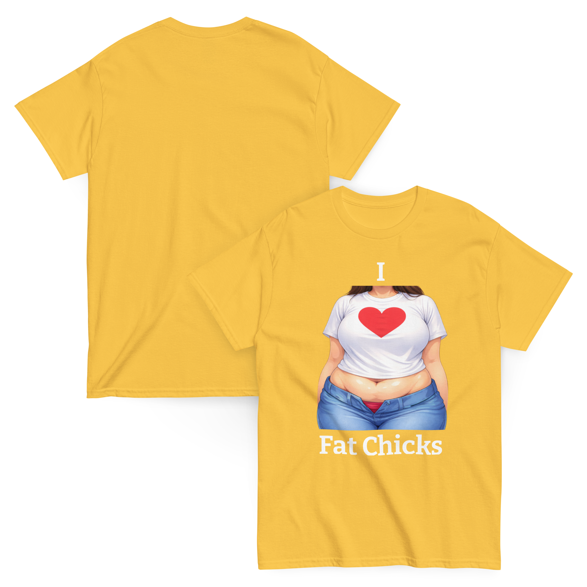 I Love Fat Chicks Funny Graphic Tee