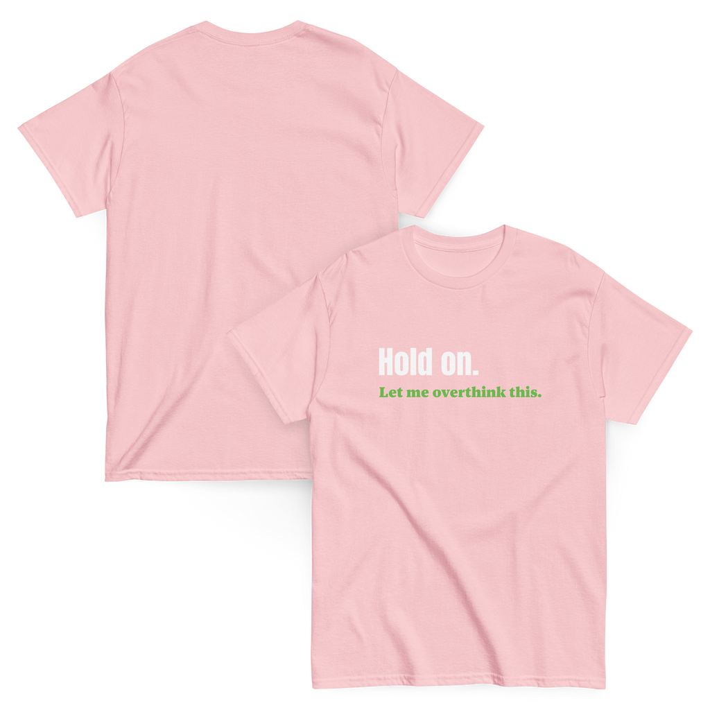 Don't Overthink It Funny Tee