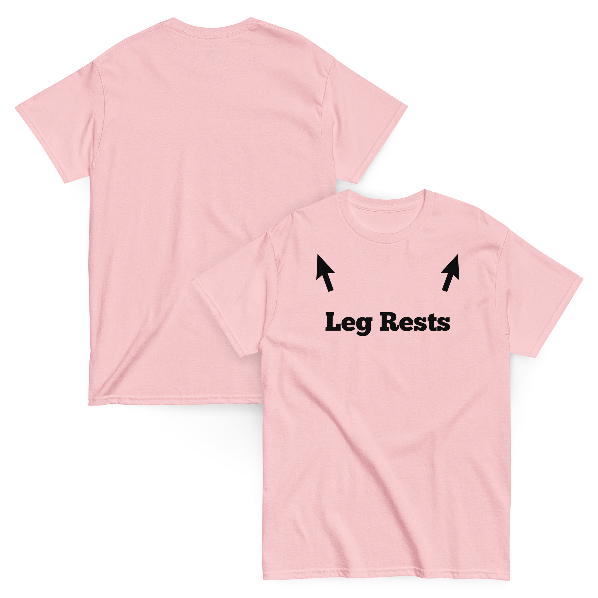 Leg Rests Funny Dirty Humor Tee