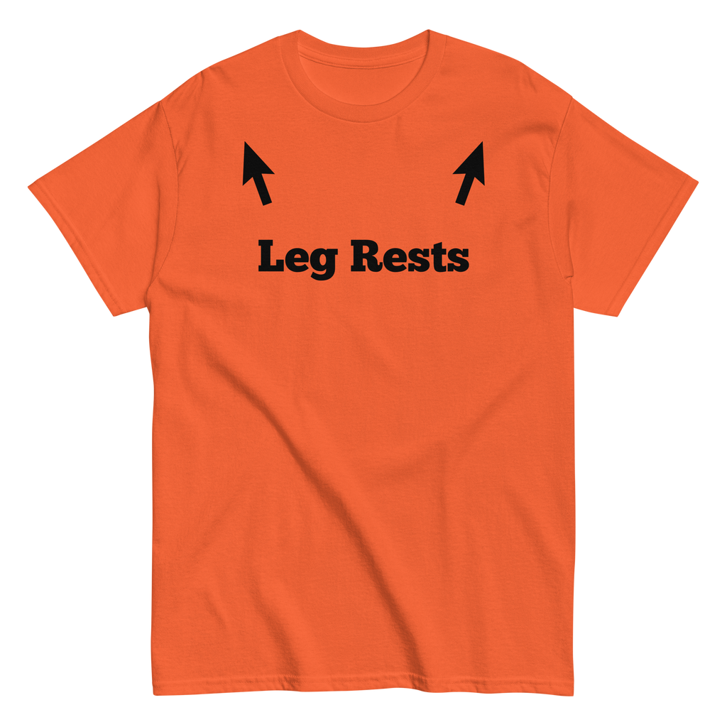 Leg Rests Funny Dirty Humor Tee