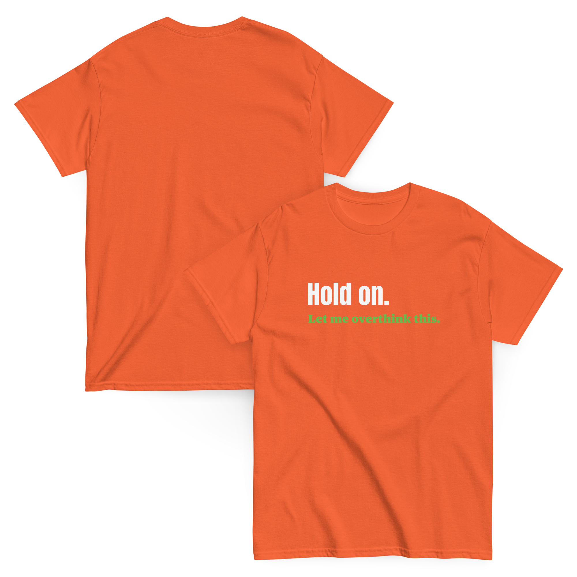 Don't Overthink It Funny Tee