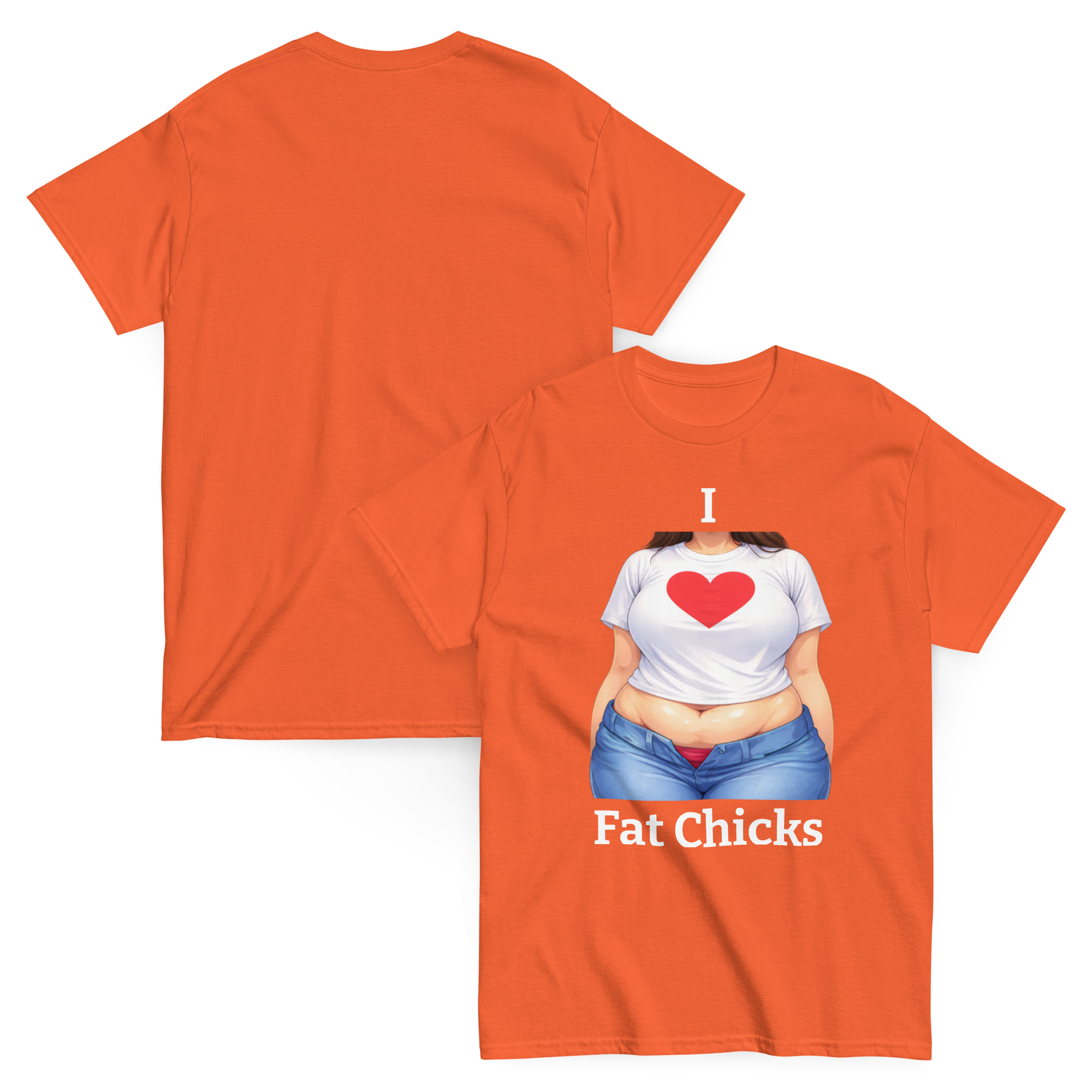 I Love Fat Chicks Funny Graphic Tee