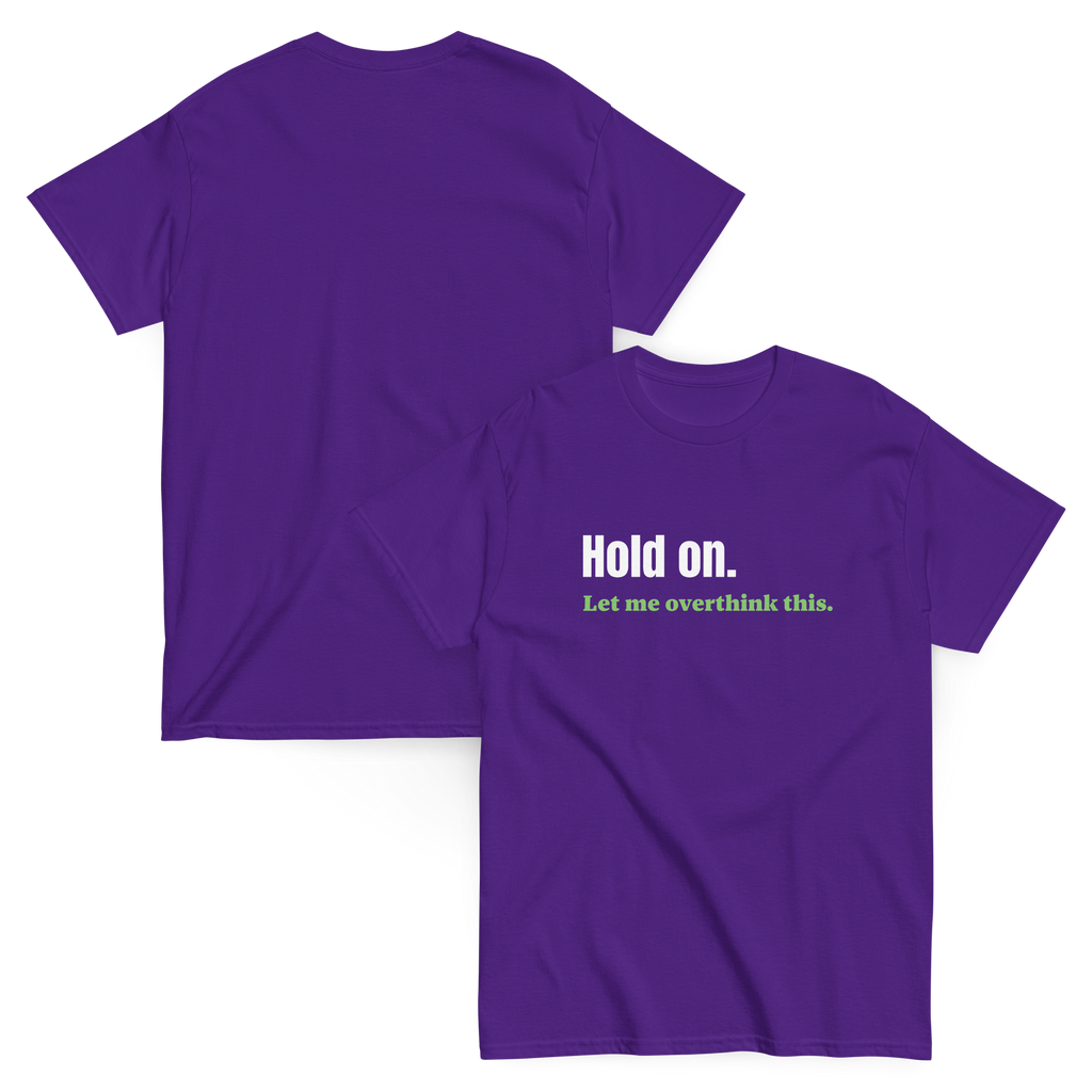 Don't Overthink It Funny Tee