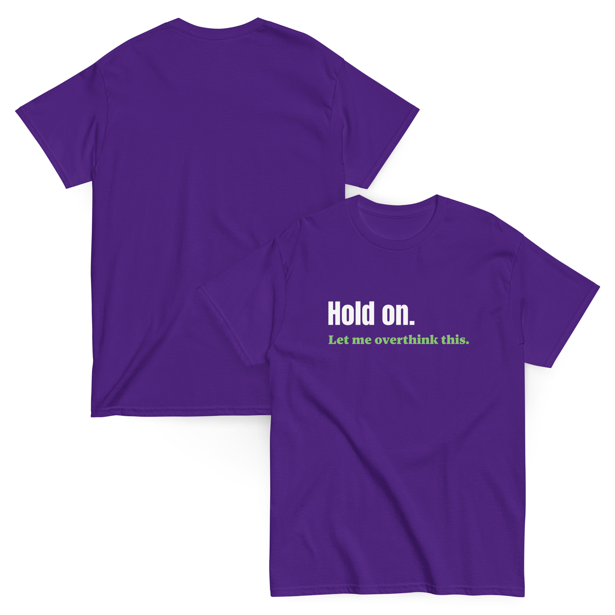 Don't Overthink It Funny Tee