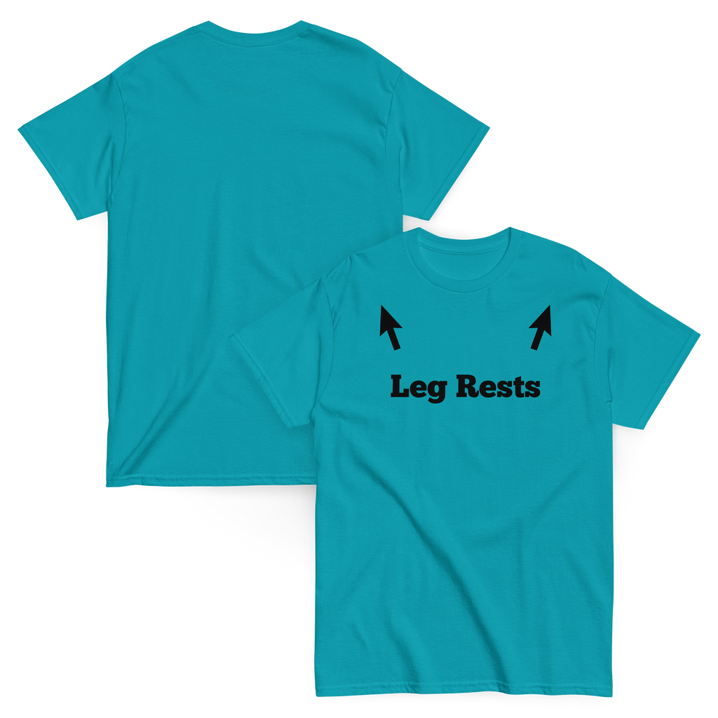 Leg Rests Funny Dirty Humor Tee