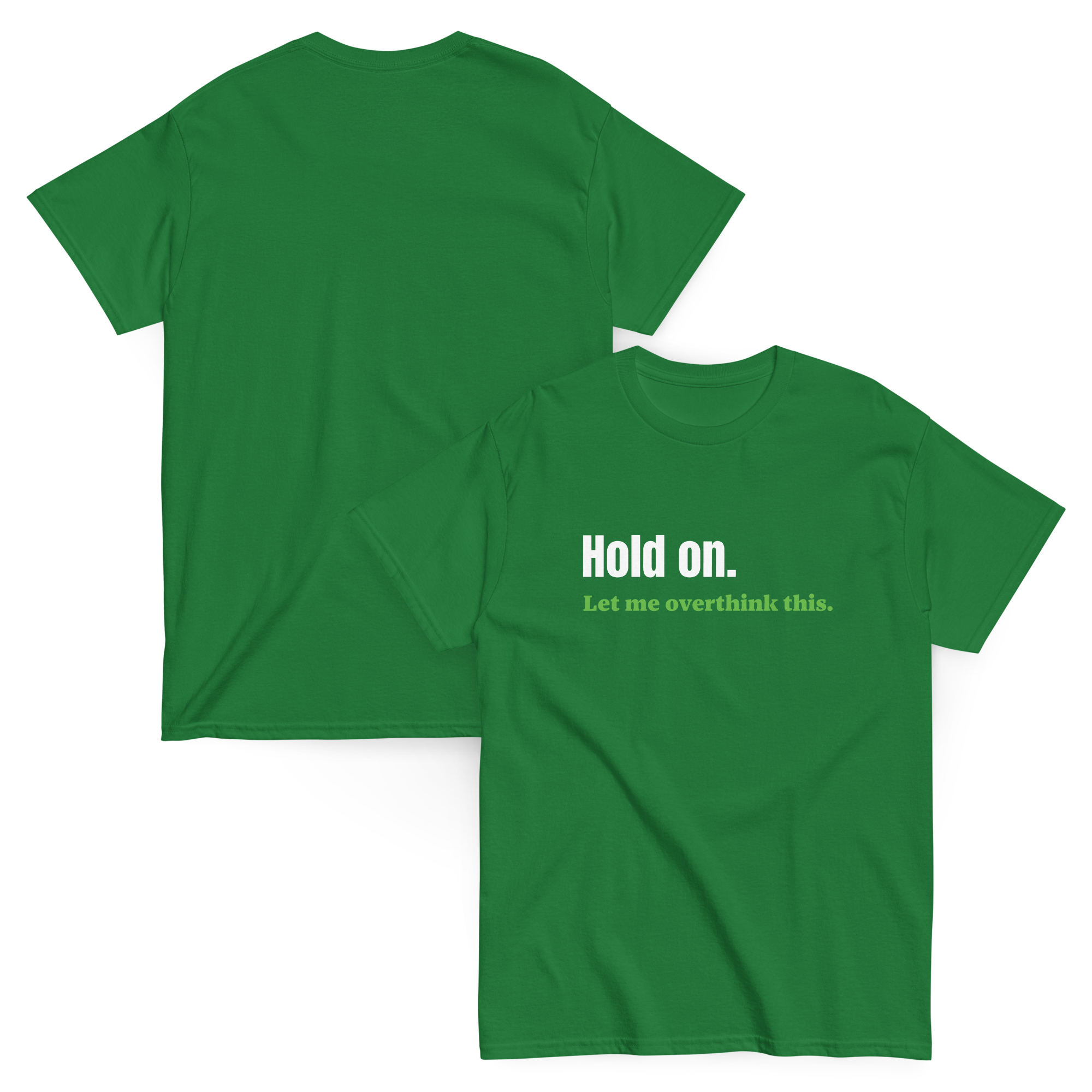 Don't Overthink It Funny Tee