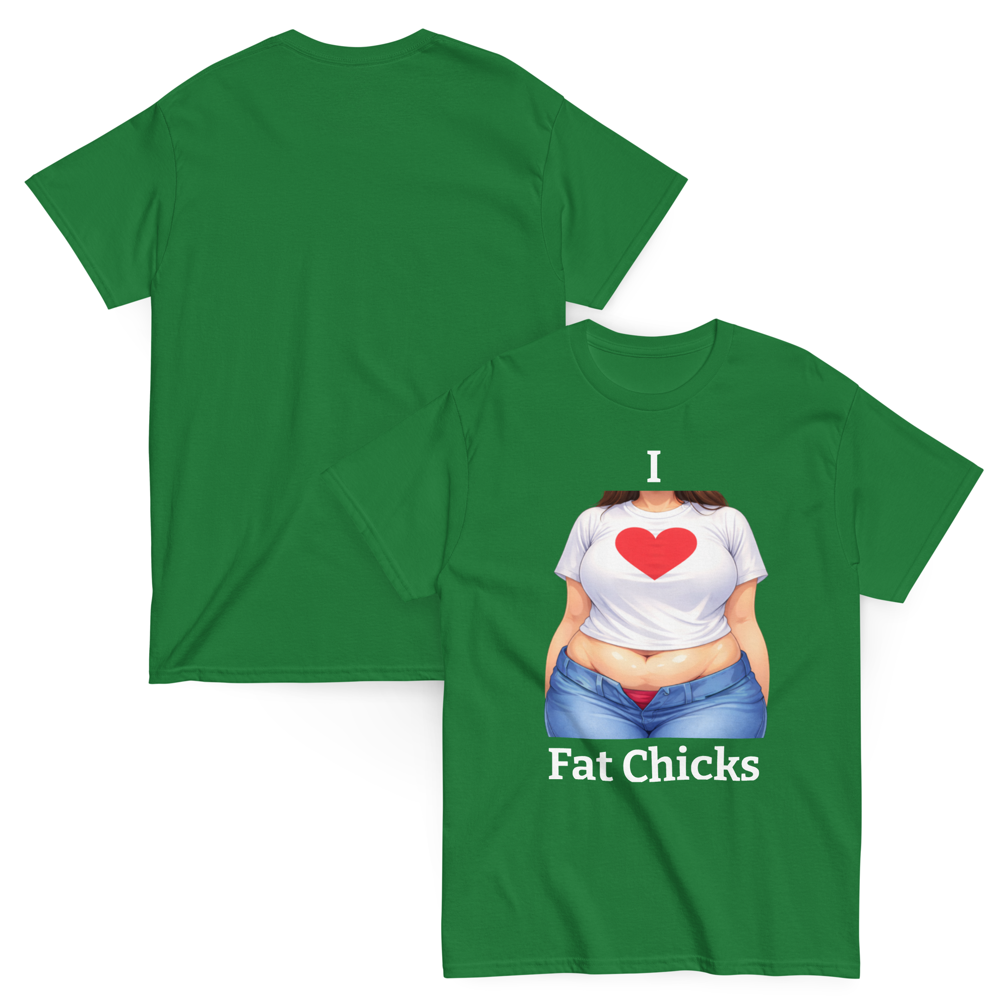 I Love Fat Chicks Funny Graphic Tee