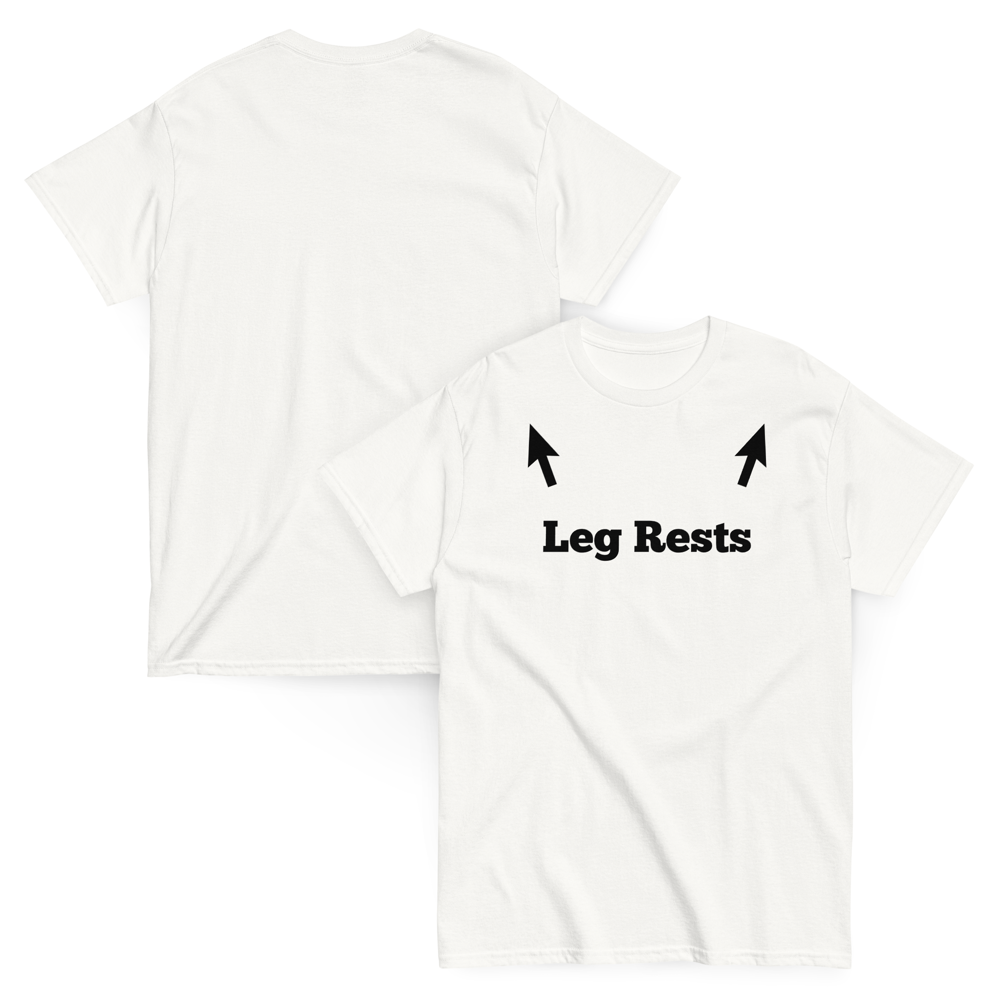 Leg Rests Funny Dirty Humor Tee